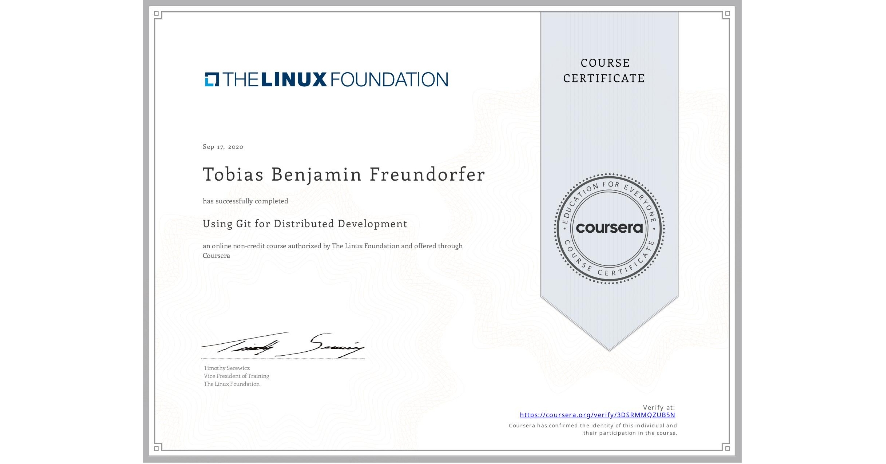 View certificate for Tobias Benjamin Freundorfer, Using Git for Distributed Development, an online non-credit course authorized by The Linux Foundation and offered through Coursera