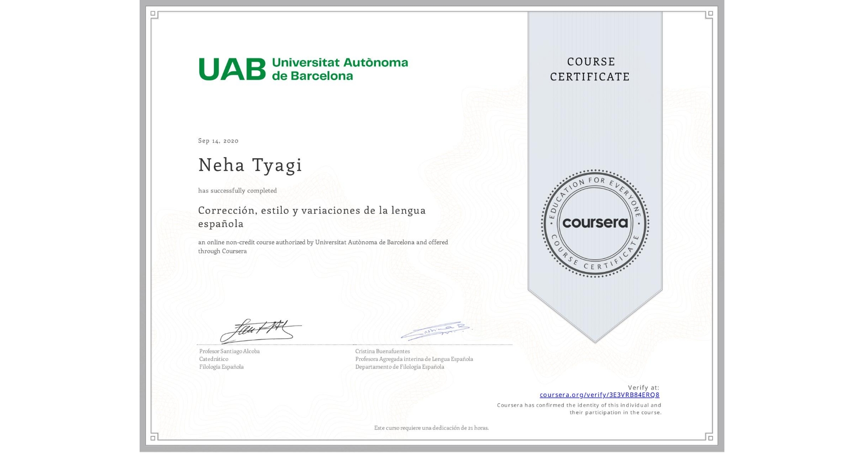 View certificate for Neha Tyagi, Corrección, estilo y variaciones de la lengua española, an online non-credit course authorized by Universitat Autònoma de Barcelona and offered through Coursera
