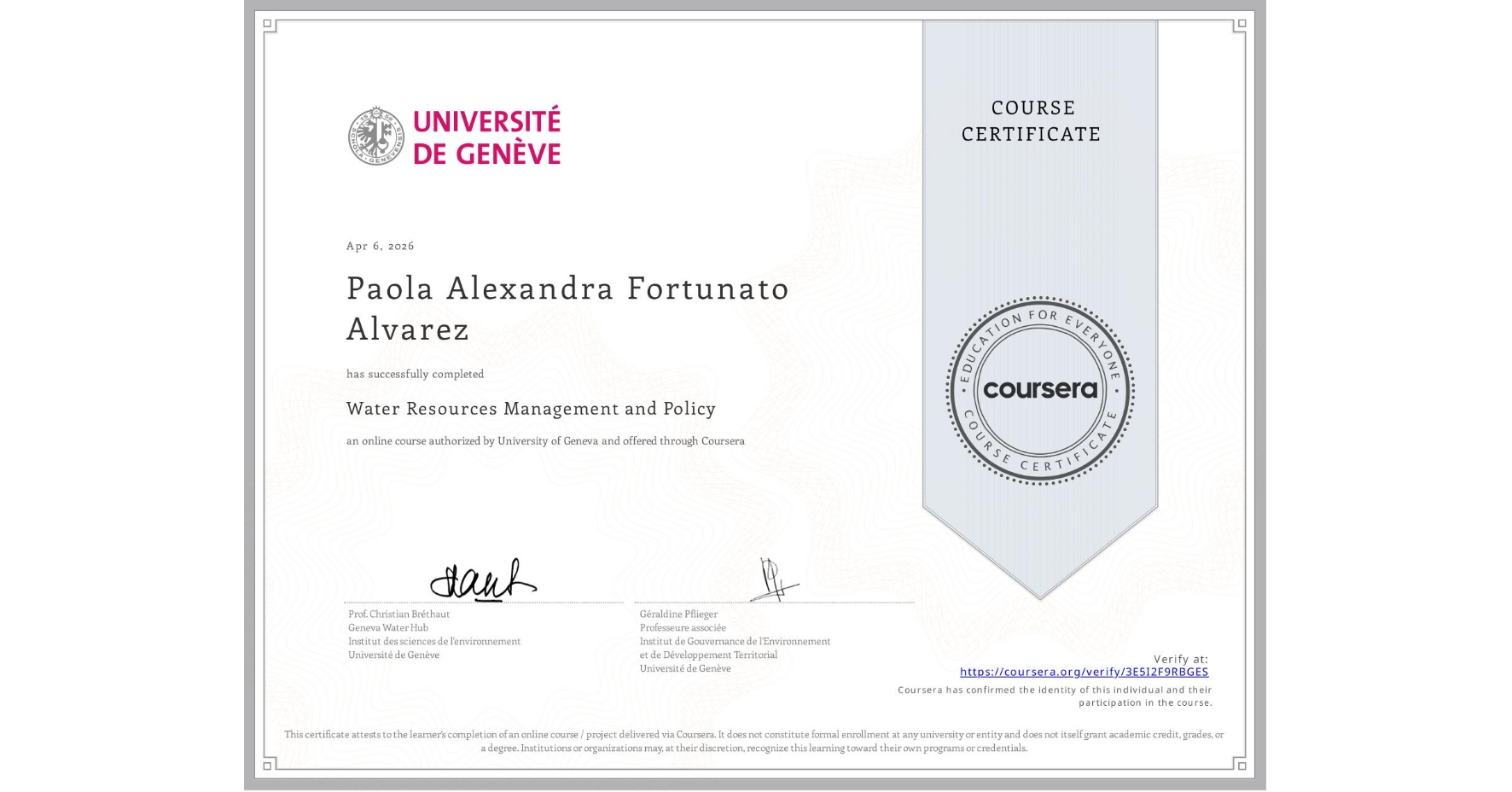 View certificate for Paola Alexandra Fortunato Alvarez, Water Resources Management and Policy, an online non-credit course authorized by University of Geneva and offered through Coursera