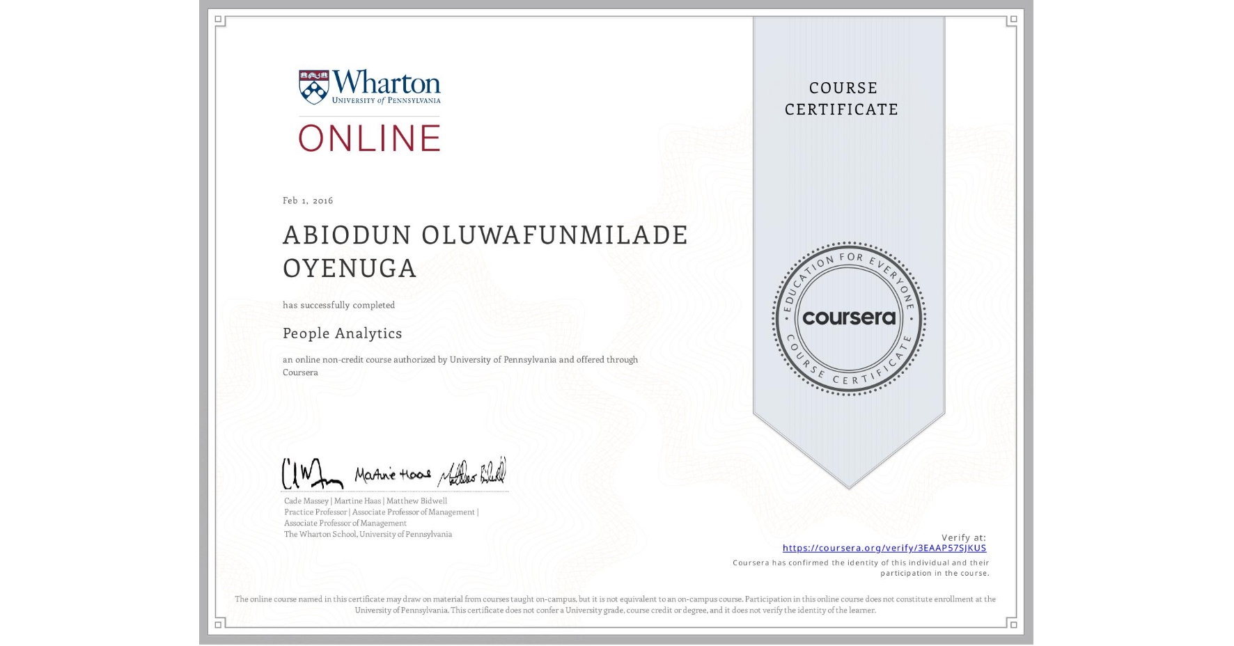 View certificate for ABIODUN OLUWAFUNMILADE OYENUGA, People Analytics, an online non-credit course authorized by University of Pennsylvania and offered through Coursera