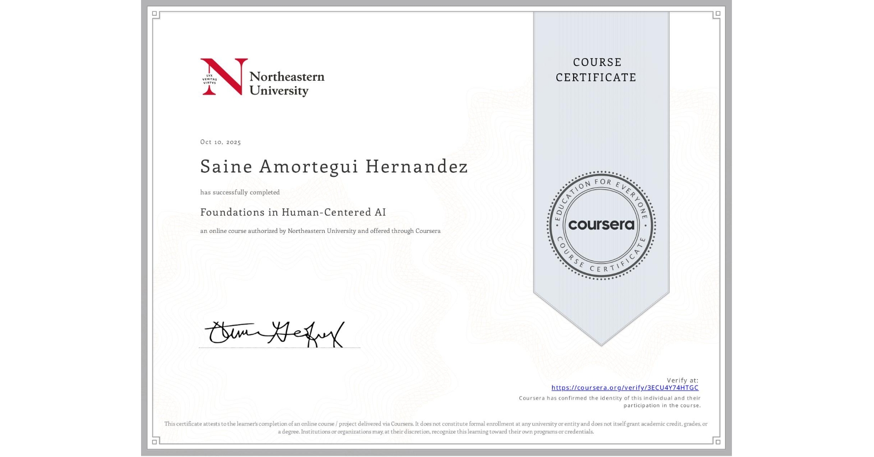 View certificate for Saine Amortegui Hernandez, Foundations in Human-Centered AI, an online non-credit course authorized by Northeastern University and offered through Coursera