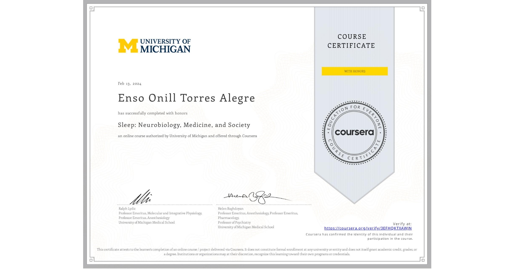View certificate for Enso Onill Torres Alegre, Sleep: Neurobiology, Medicine, and Society, an online non-credit course authorized by University of Michigan and offered through Coursera