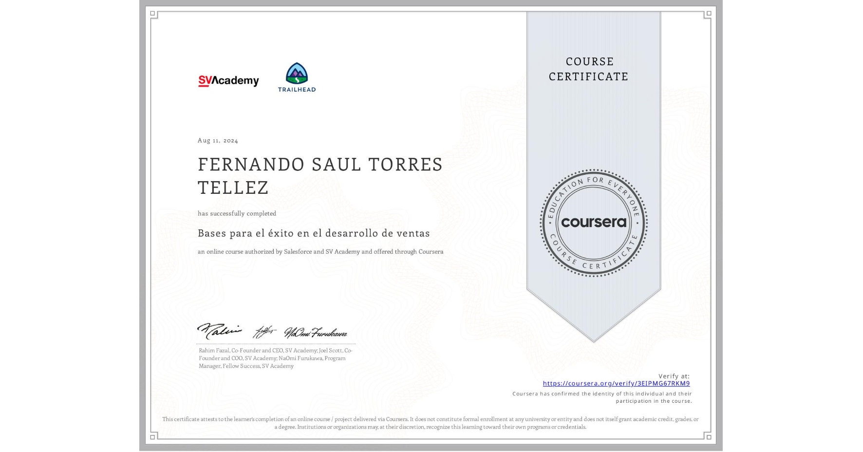 View certificate for FERNANDO SAUL TORRES TELLEZ, Bases para el éxito en el desarrollo de ventas, an online non-credit course authorized by Salesforce & SV Academy and offered through Coursera