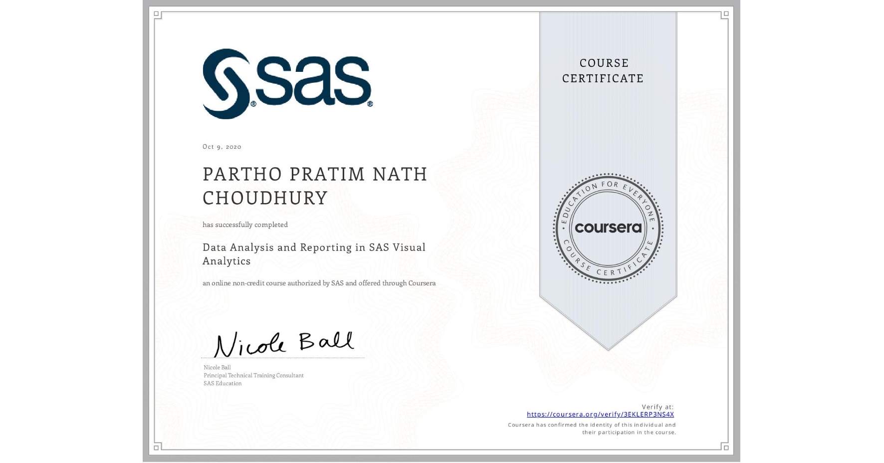 View certificate for PARTHO PRATIM  NATH CHOUDHURY, Data Analysis and Reporting in SAS Visual Analytics, an online non-credit course authorized by SAS and offered through Coursera