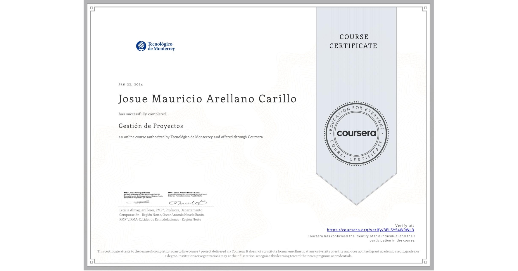 View certificate for Josue Mauricio Arellano Carillo, Gestión de Proyectos, an online non-credit course authorized by Tecnológico de Monterrey and offered through Coursera