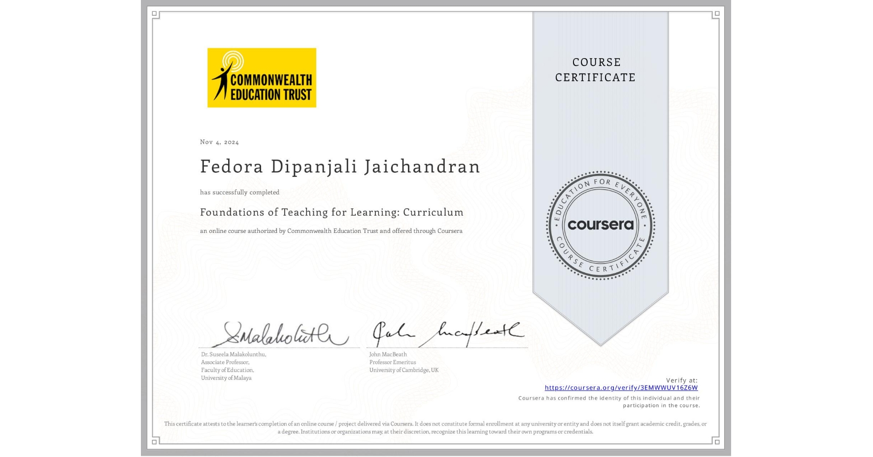 View certificate for Fedora Dipanjali Jaichandran, Foundations of Teaching for Learning: Curriculum, an online non-credit course authorized by Commonwealth Education Trust and offered through Coursera