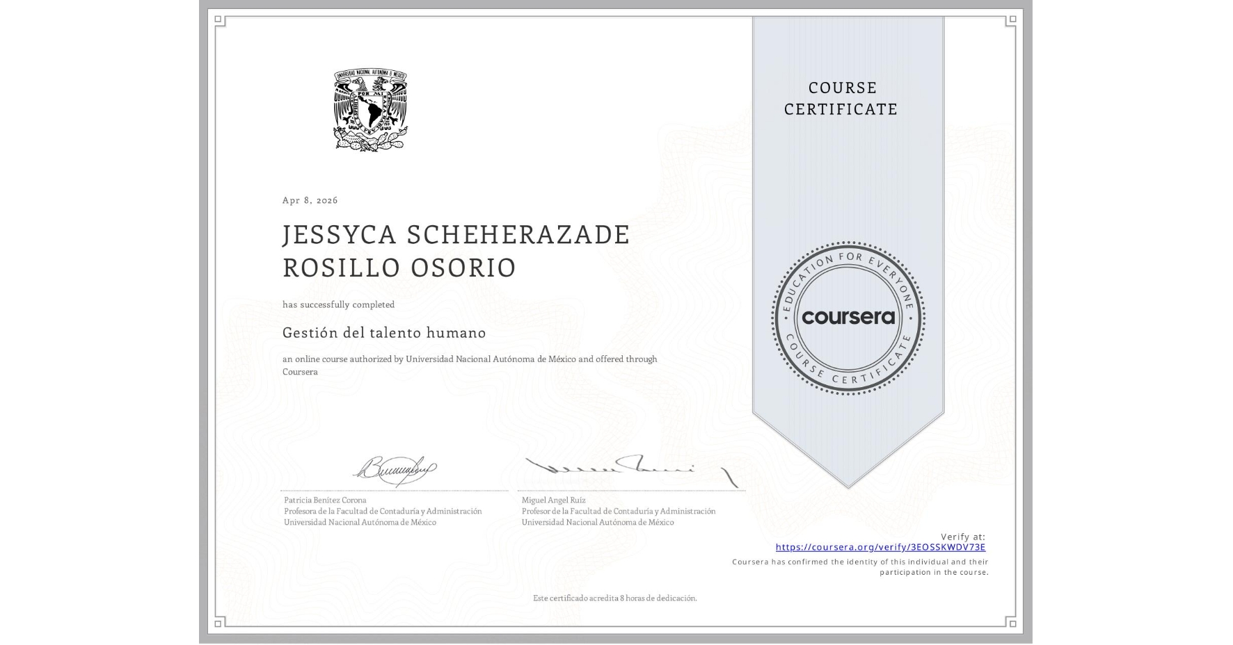 View certificate for JESSYCA SCHEHERAZADE  ROSILLO OSORIO, Gestión del talento humano, an online non-credit course authorized by Universidad Nacional Autónoma de México and offered through Coursera