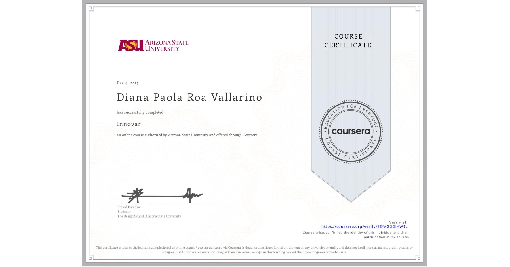 View certificate for Diana Paola Roa Vallarino, Innovar, an online non-credit course authorized by Arizona State University and offered through Coursera