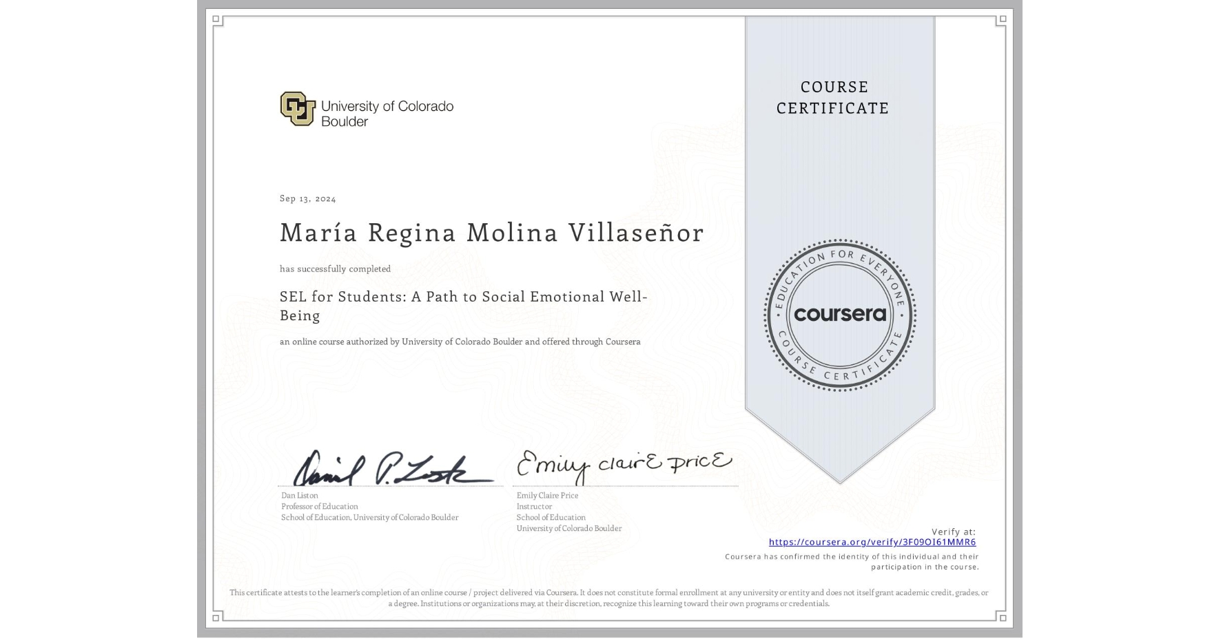 View certificate for María Regina Molina Villaseñor, SEL for Students: A Path to Social Emotional Well-Being, an online non-credit course authorized by University of Colorado Boulder and offered through Coursera
