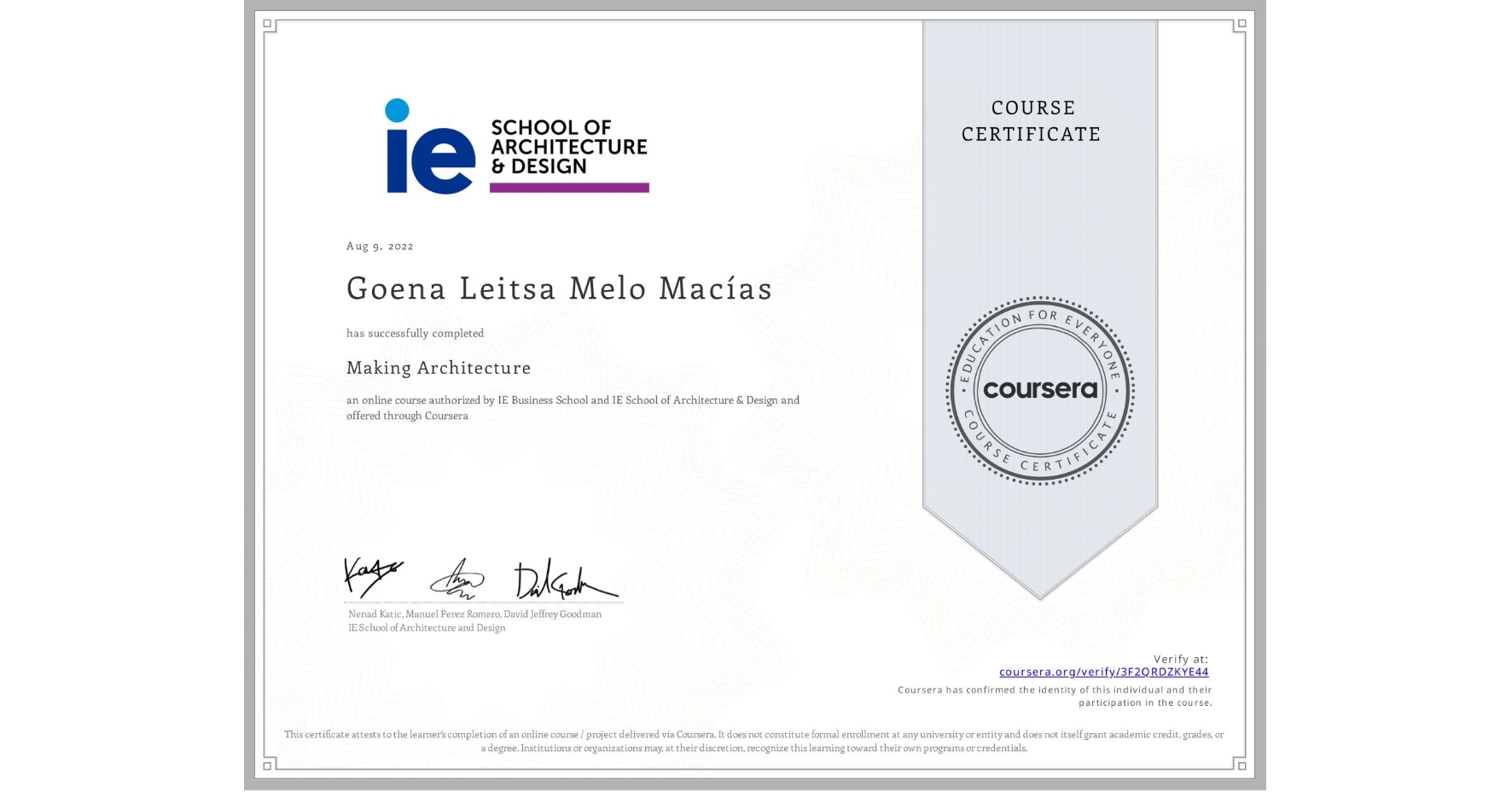 View certificate for Goena Leitsa Melo Macías, Making Architecture, an online non-credit course authorized by IE Business School & IE School of Architecture & Design and offered through Coursera