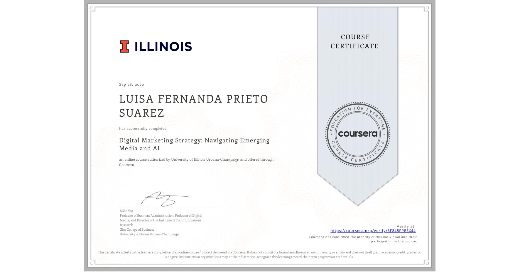 View certificate for LUISA FERNANDA  PRIETO SUAREZ, Digital Marketing Strategy: Navigating Emerging Media and AI, an online non-credit course authorized by University of Illinois Urbana-Champaign and offered through Coursera