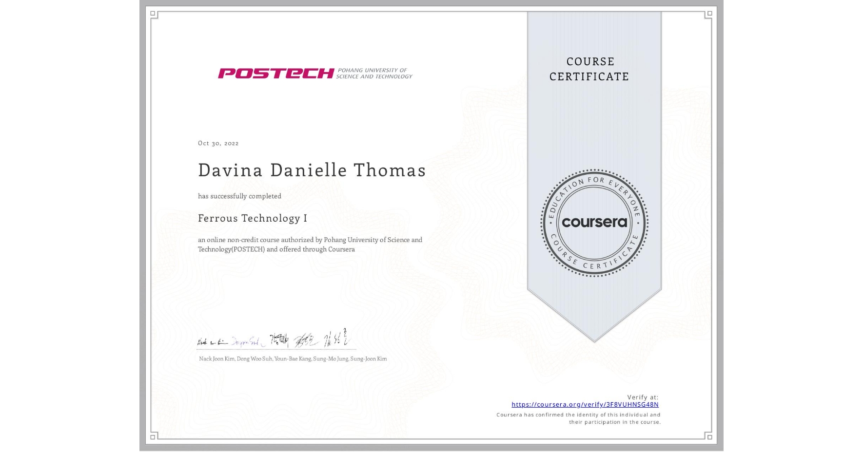 View certificate for Davina Danielle  Thomas, Ferrous Technology I, an online non-credit course authorized by Pohang University of Science and Technology(POSTECH) and offered through Coursera