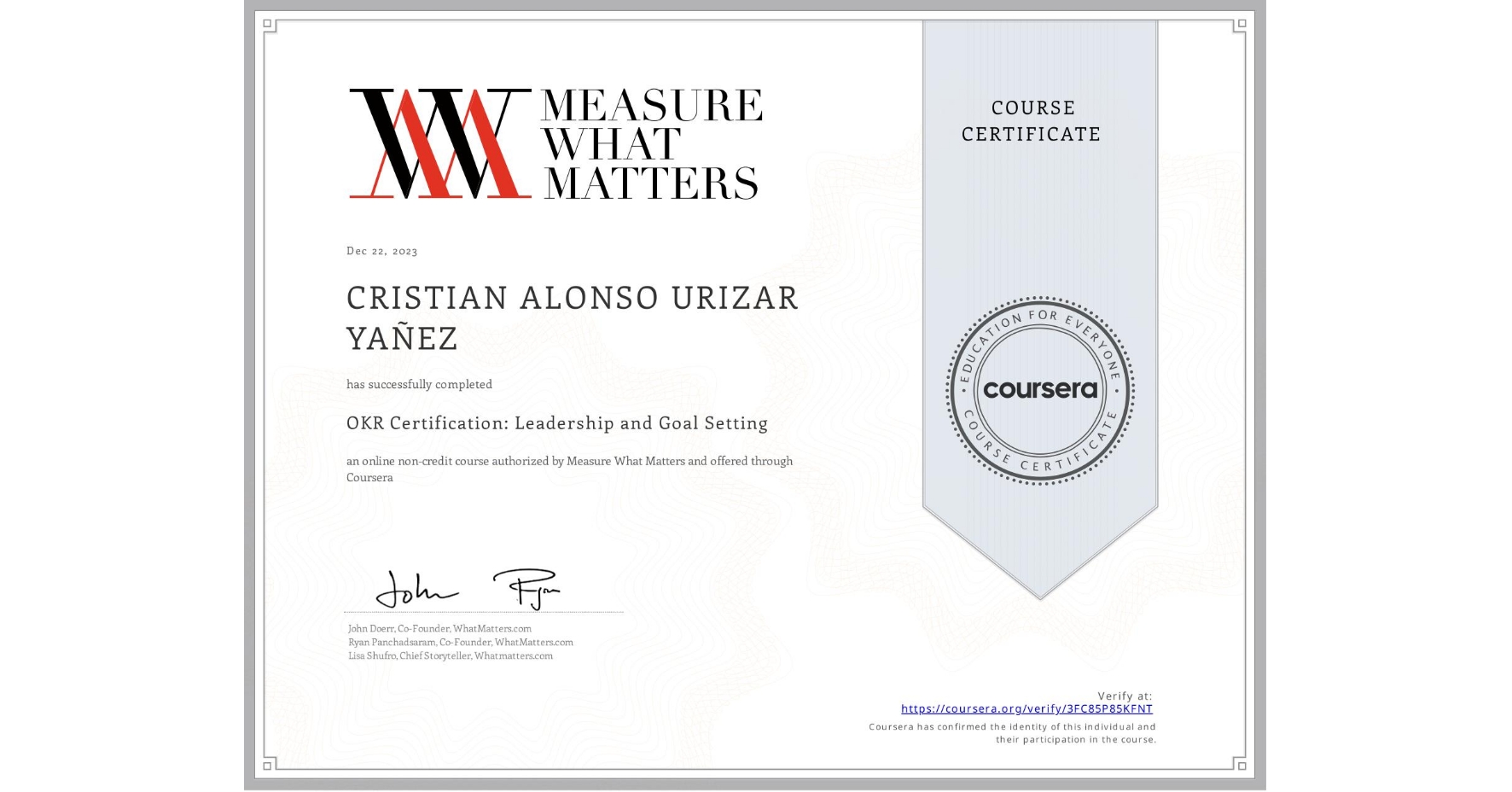 View certificate for CRISTIAN ALONSO  URIZAR YAÑEZ, OKR Certification: Leadership and Goal Setting, an online non-credit course authorized by Measure What Matters and offered through Coursera