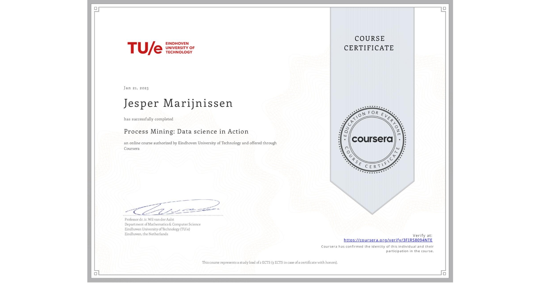 View certificate for Jesper Marijnissen, Process Mining: Data science in Action, an online non-credit course authorized by Eindhoven University of Technology and offered through Coursera