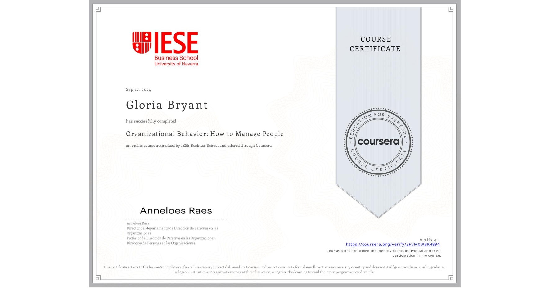 View certificate for Gloria Bryant, Organizational Behavior: How to Manage People, an online non-credit course authorized by IESE Business School and offered through Coursera