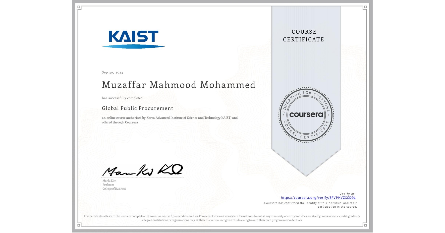View certificate for Muzaffar Mahmood Mohammed, Global Public Procurement, an online non-credit course authorized by Korea Advanced Institute of Science and Technology(KAIST) and offered through Coursera