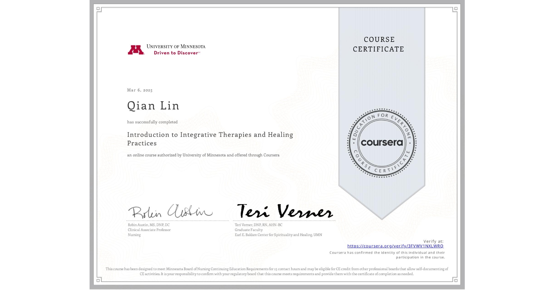 View certificate for Qian Lin, Introduction to Integrative Therapies and Healing Practices, an online non-credit course authorized by University of Minnesota and offered through Coursera