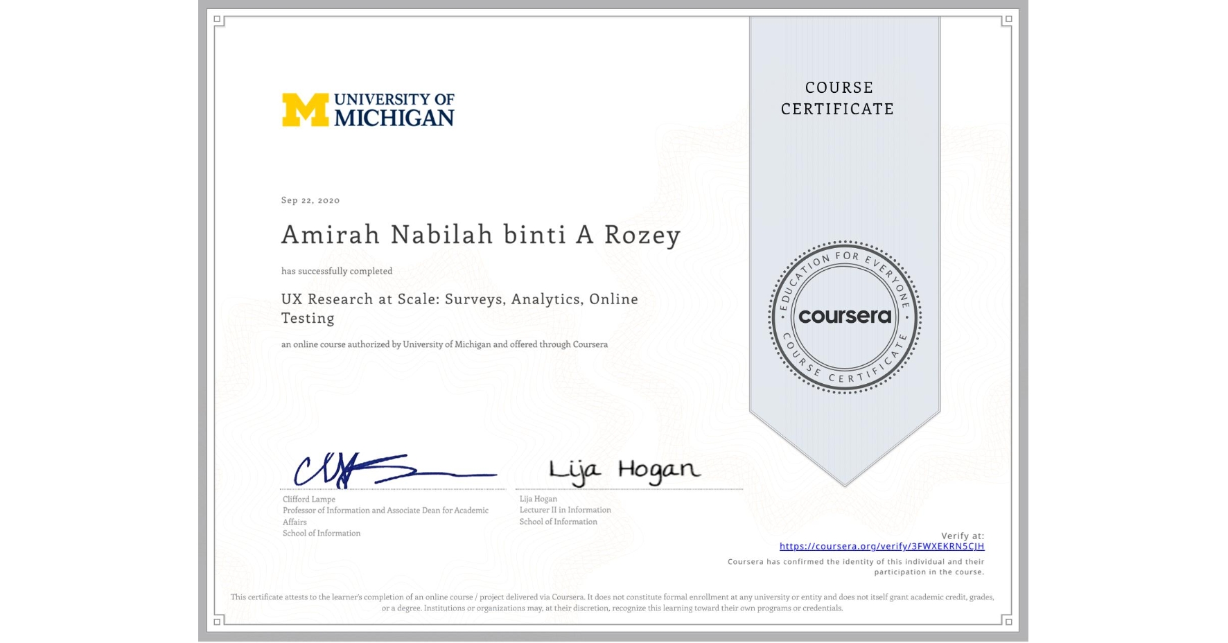 View certificate for Amirah Nabilah  binti A Rozey, UX Research at Scale: Surveys, Analytics, Online Testing, an online non-credit course authorized by University of Michigan and offered through Coursera