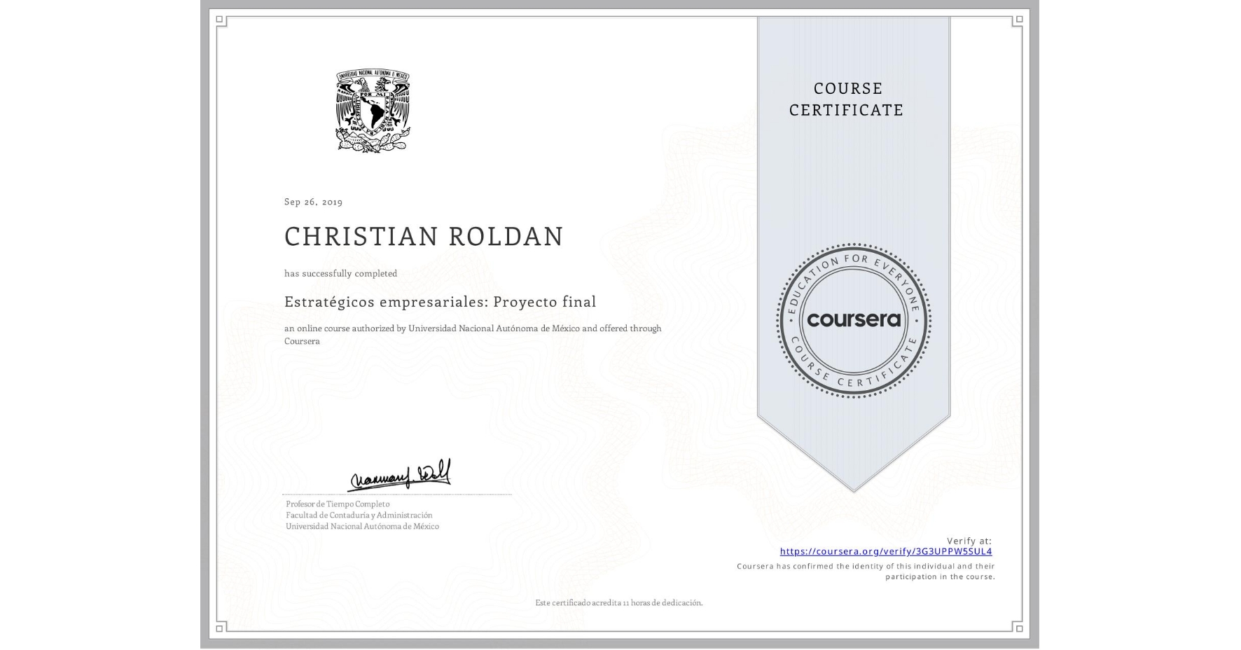 View certificate for CHRISTIAN ROLDAN, Estratégicos empresariales: Proyecto final , an online non-credit course authorized by Universidad Nacional Autónoma de México and offered through Coursera
