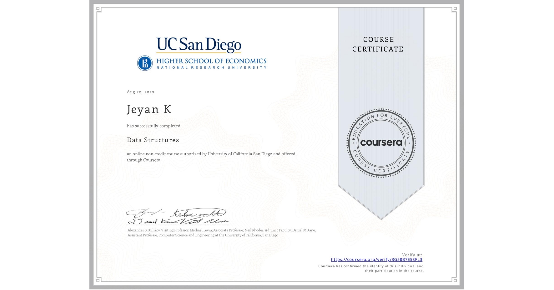 View certificate for Jeyan K, Data Structures, an online non-credit course authorized by University of California San Diego and offered through Coursera