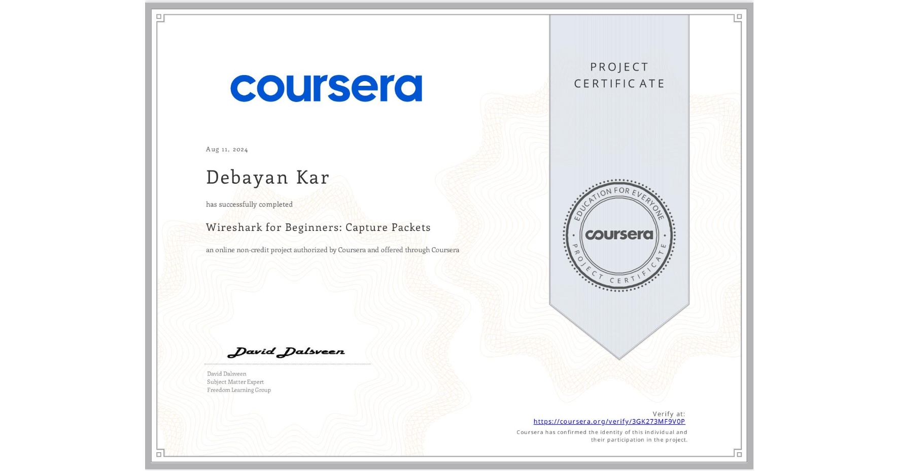 View certificate for Debayan Kar, Wireshark for Beginners: Capture Packets, an online non-credit course authorized by Coursera and offered through Coursera