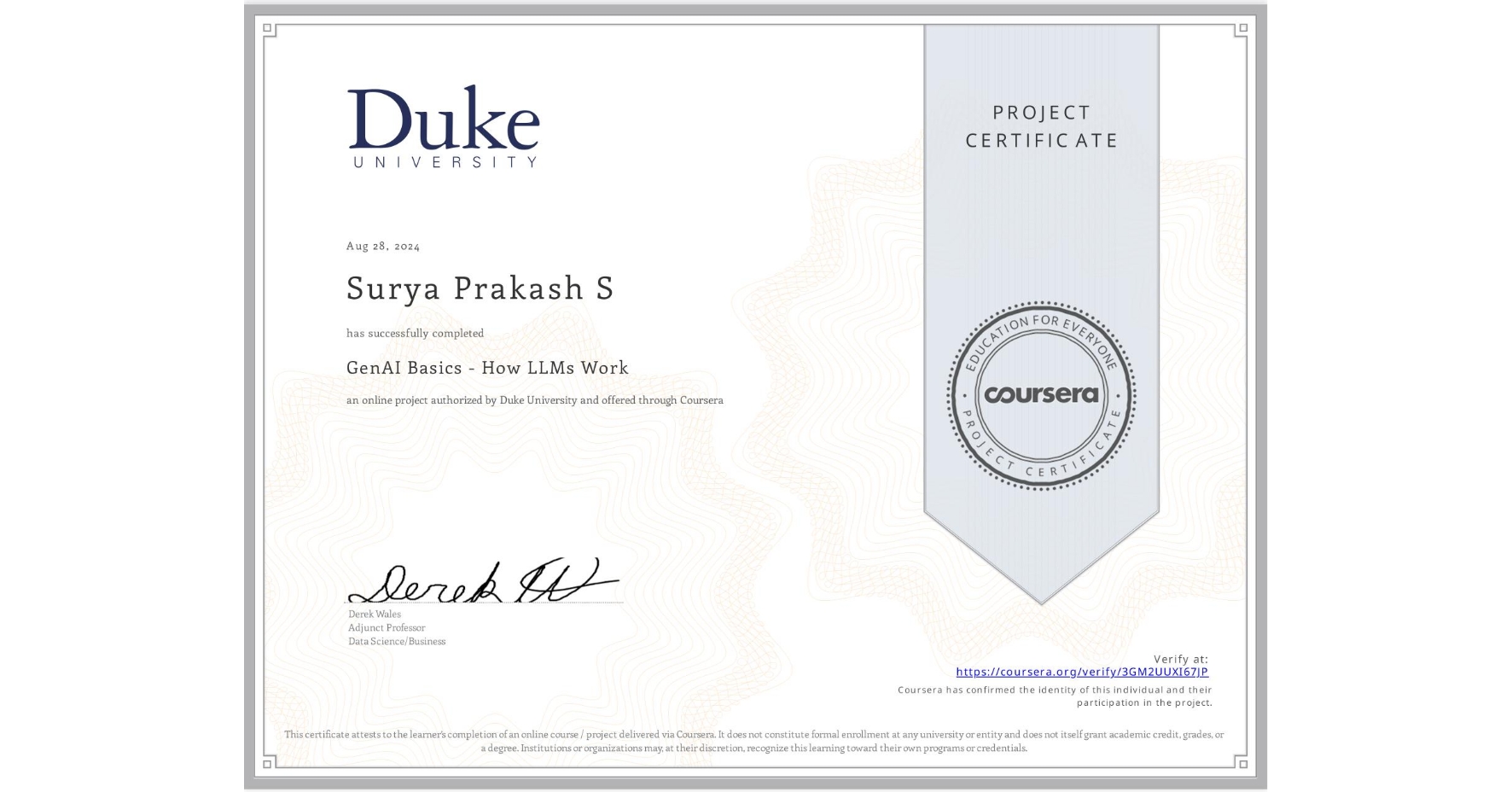 View certificate for Surya Prakash S, GenAI Basics - How LLMs Work, an online non-credit course authorized by Duke University and offered through Coursera