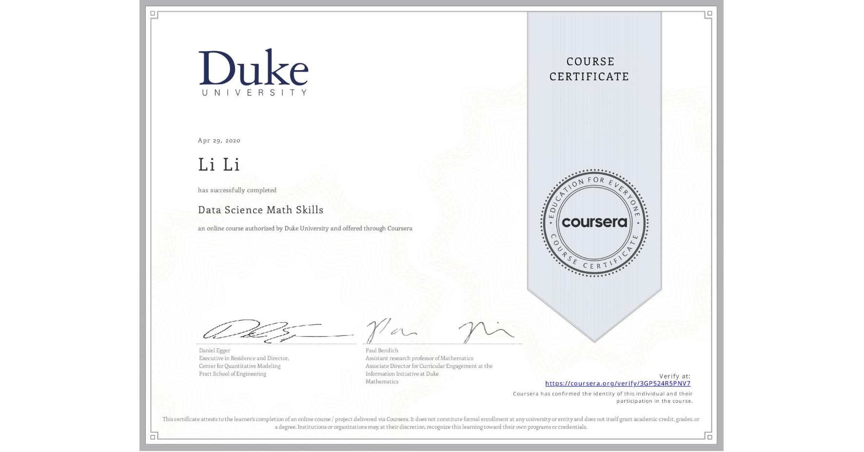 View certificate for Li Li, Data Science Math Skills, an online non-credit course authorized by Duke University and offered through Coursera