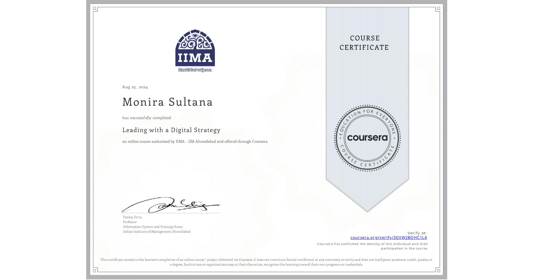 View certificate for Monira Sultana, Leading with a Digital Strategy, an online non-credit course authorized by IIMA - IIM Ahmedabad and offered through Coursera