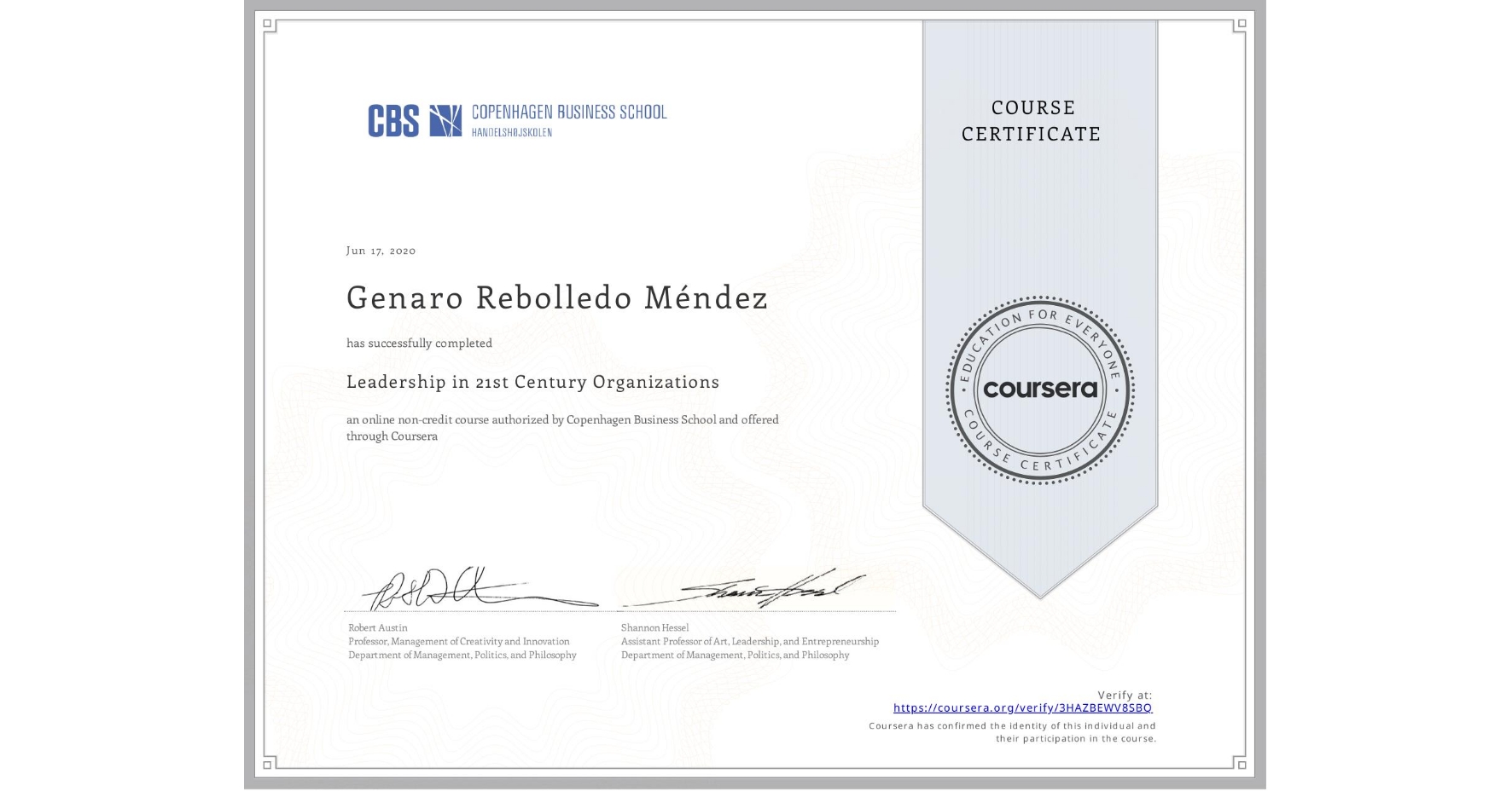 View certificate for Genaro Rebolledo Méndez, Leadership in 21st Century Organizations, an online non-credit course authorized by Copenhagen Business School and offered through Coursera