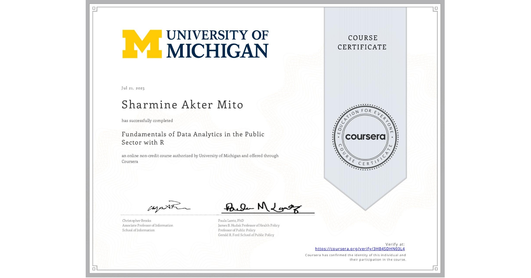 View certificate for Sharmine Akter Mito, Fundamentals of Data Analytics in the Public Sector with R, an online non-credit course authorized by University of Michigan and offered through Coursera