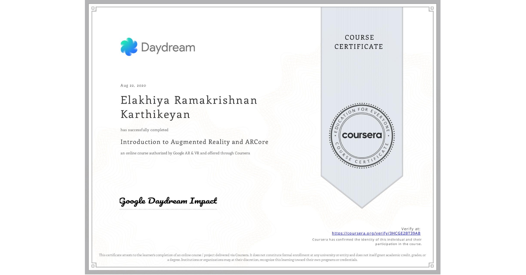View certificate for Elakhiya Ramakrishnan Karthikeyan, Introduction to Augmented Reality and ARCore, an online non-credit course authorized by Google AR & VR and offered through Coursera