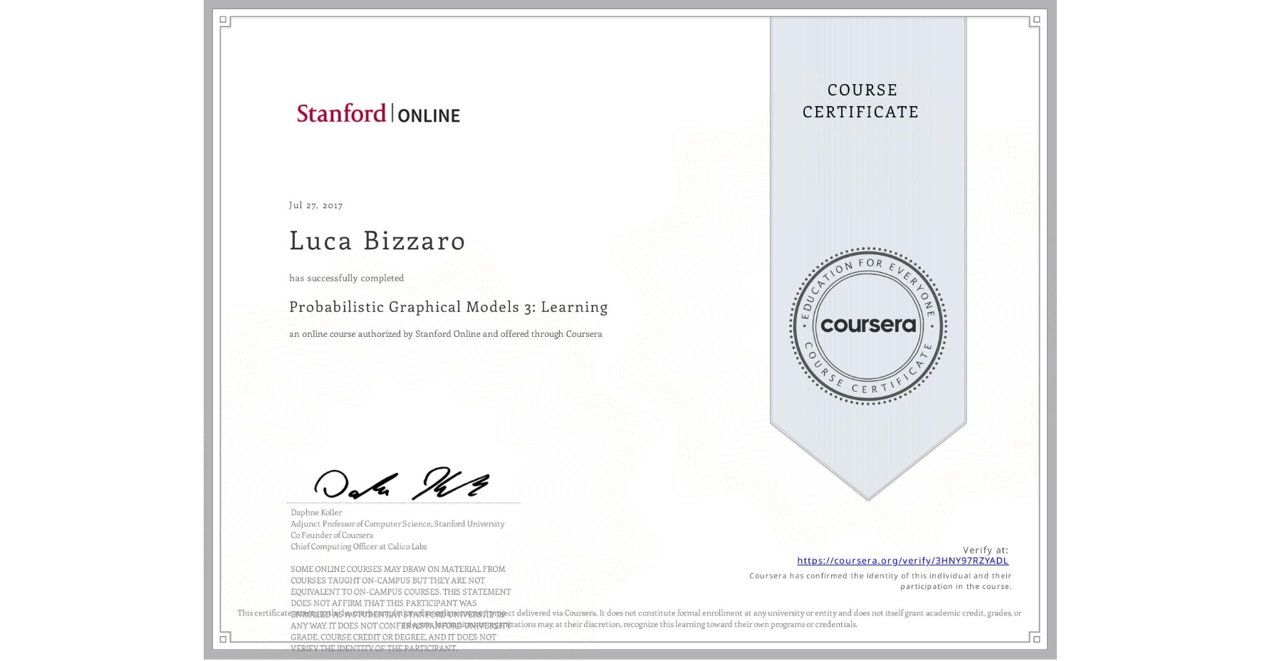 View certificate for Luca Bizzaro, Probabilistic Graphical Models 3: Learning, an online non-credit course authorized by Stanford Online and offered through Coursera