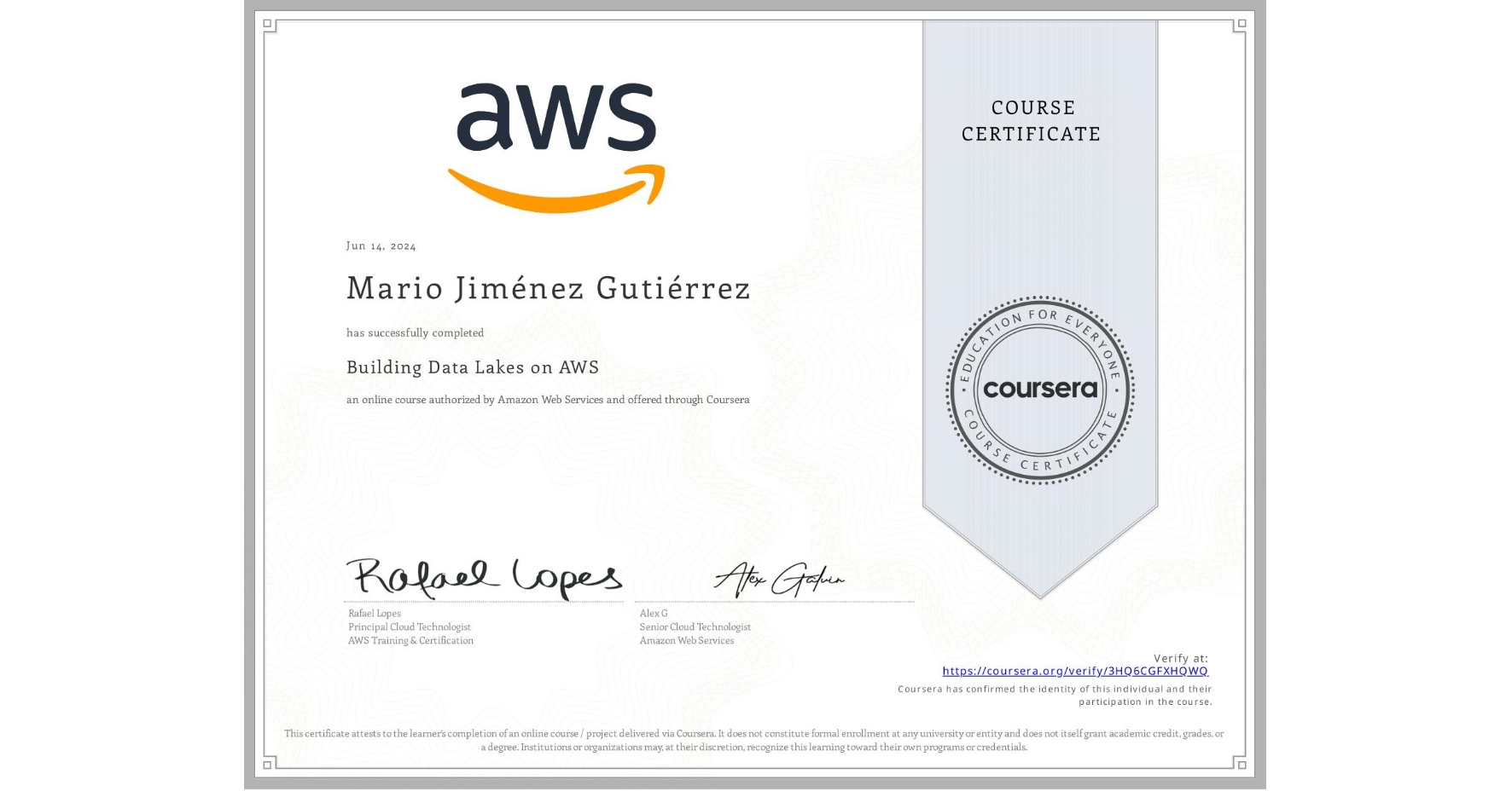 View certificate for Mario Jiménez Gutiérrez, Building Data Lakes on AWS, an online non-credit course authorized by Amazon Web Services and offered through Coursera