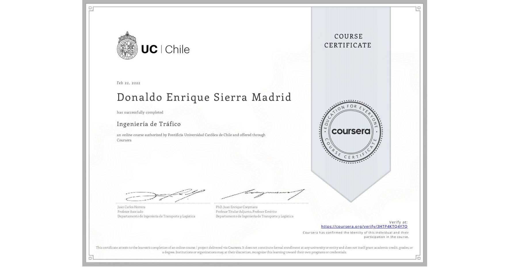 View certificate for Donaldo Enrique Sierra Madrid, Ingeniería de Tráfico, an online non-credit course authorized by Pontificia Universidad Católica de Chile and offered through Coursera