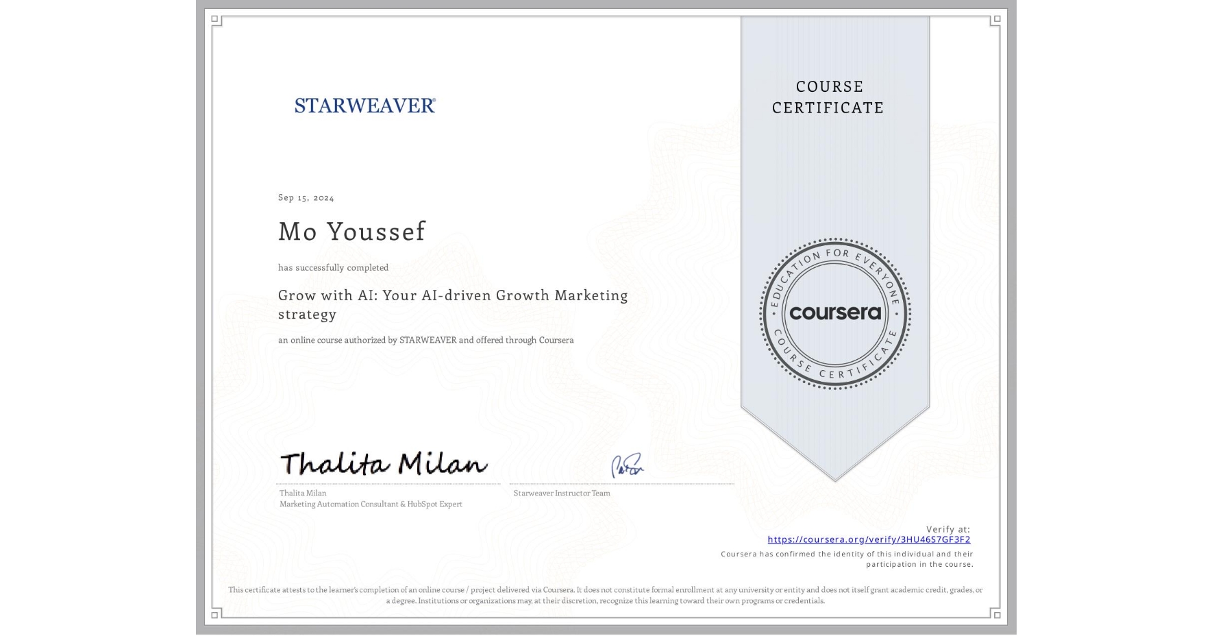 View certificate for Mo Youssef, Grow with AI: Your AI-driven Growth Marketing strategy , an online non-credit course authorized by STARWEAVER and offered through Coursera