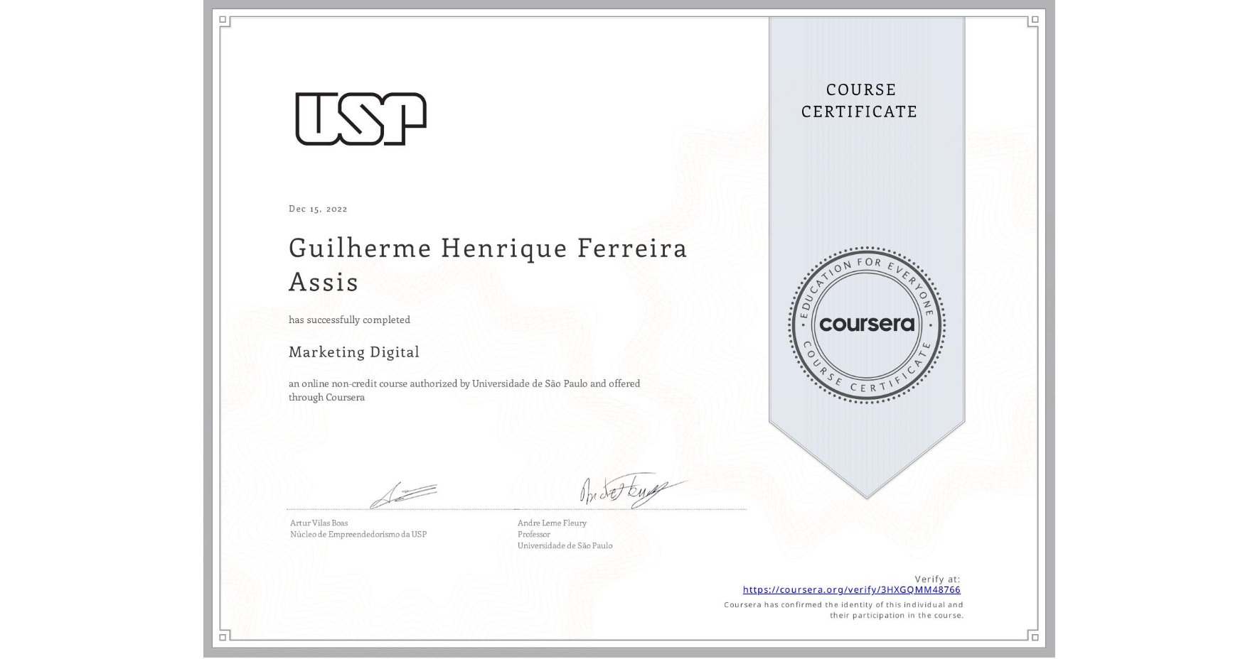 View certificate for Guilherme Henrique Ferreira Assis, Marketing Digital, an online non-credit course authorized by Universidade de São Paulo and offered through Coursera