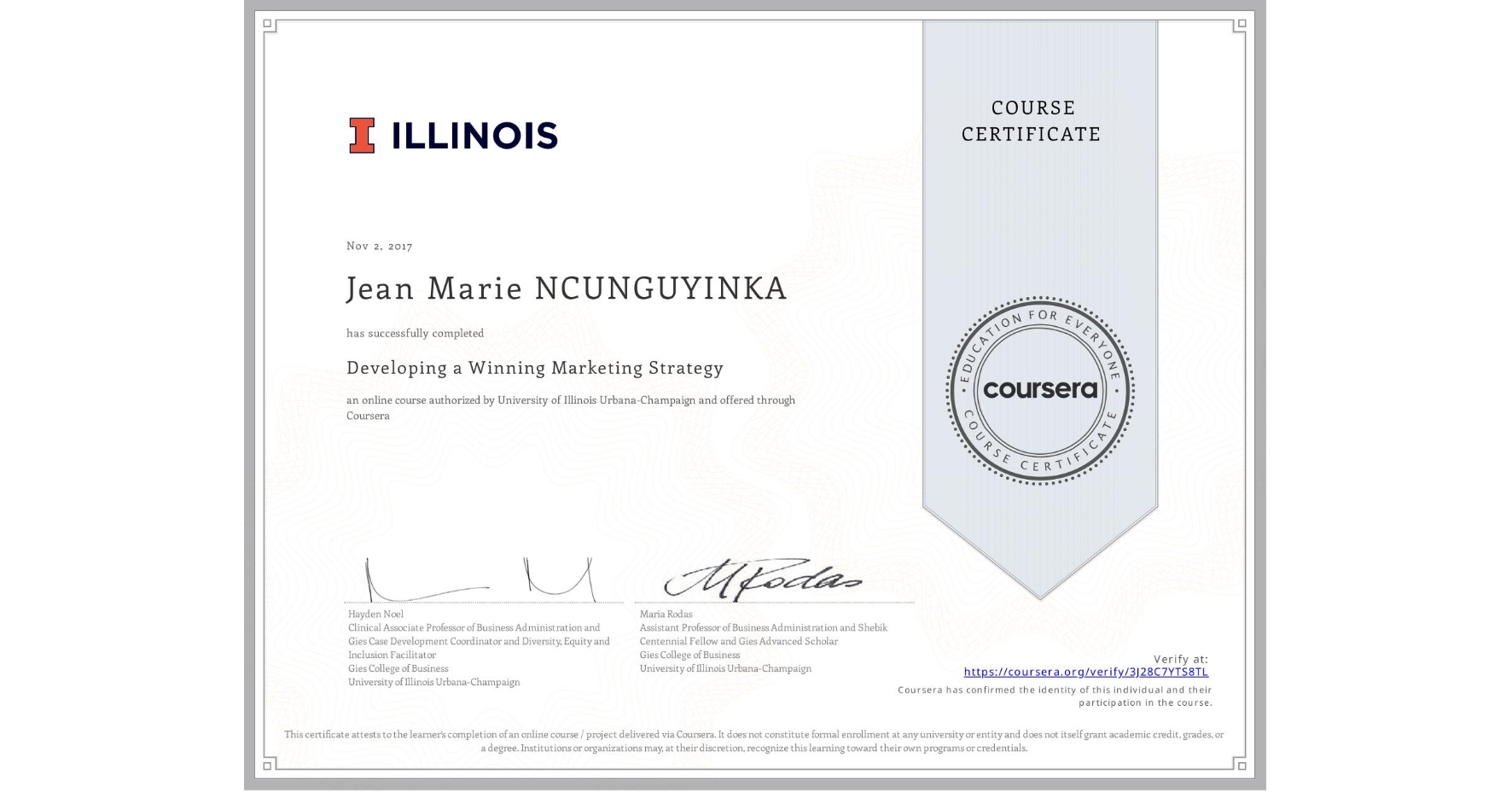 View certificate for Jean Marie NCUNGUYINKA, Developing a Winning Marketing Strategy, an online non-credit course authorized by University of Illinois Urbana-Champaign and offered through Coursera
