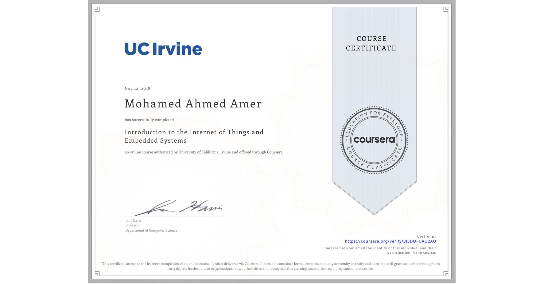 View certificate for Mohamed Ahmed Amer, Introduction to the Internet of Things and Embedded Systems, an online non-credit course authorized by University of California, Irvine and offered through Coursera