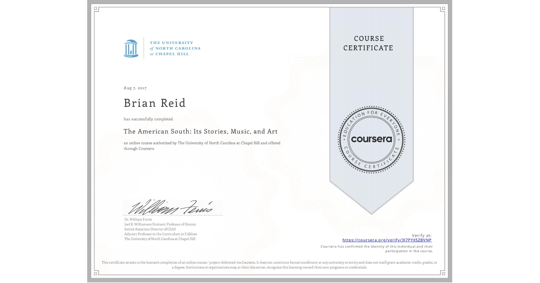 View certificate for Brian Reid, The American South: Its Stories, Music, and Art, an online non-credit course authorized by The University of North Carolina at Chapel Hill and offered through Coursera