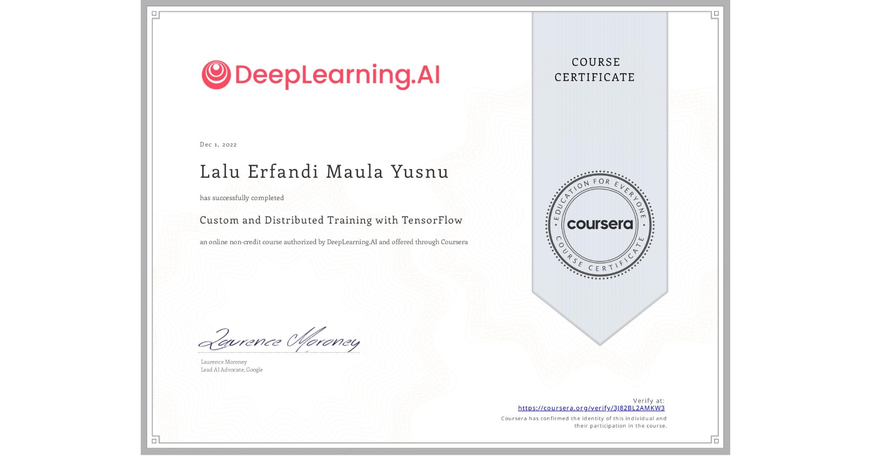 View certificate for Lalu Erfandi  Maula Yusnu, Custom and Distributed Training with TensorFlow, an online non-credit course authorized by DeepLearning.AI and offered through Coursera