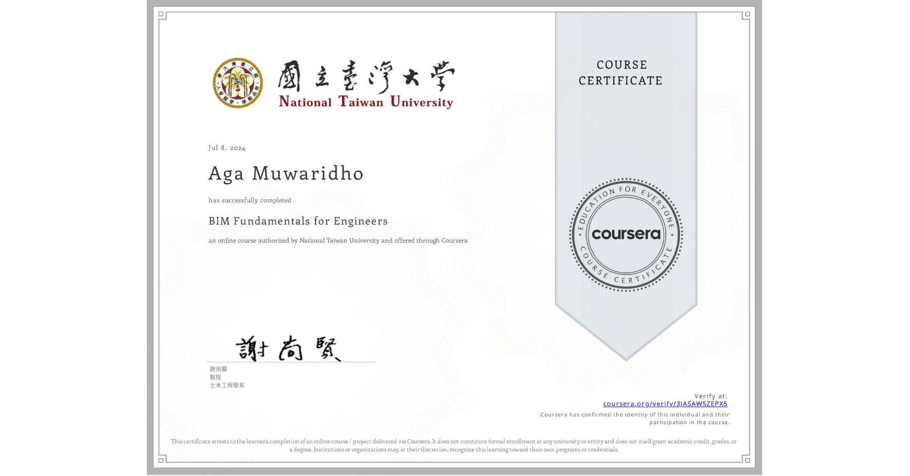 View certificate for Aga Muwaridho , BIM Fundamentals for Engineers, an online non-credit course authorized by National Taiwan University and offered through Coursera