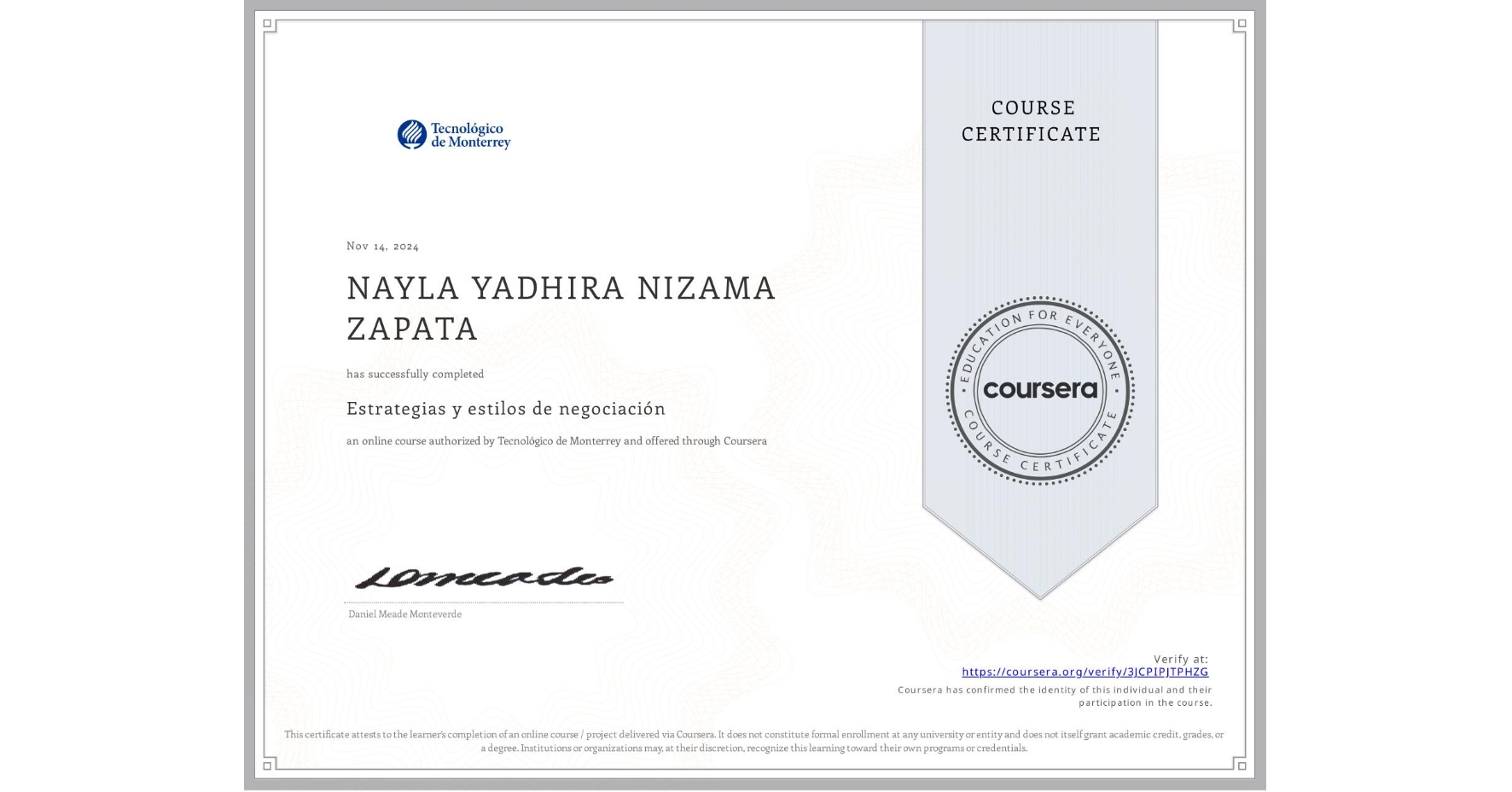 View certificate for NAYLA YADHIRA NIZAMA ZAPATA, Estrategias y estilos de negociación , an online non-credit course authorized by Tecnológico de Monterrey and offered through Coursera
