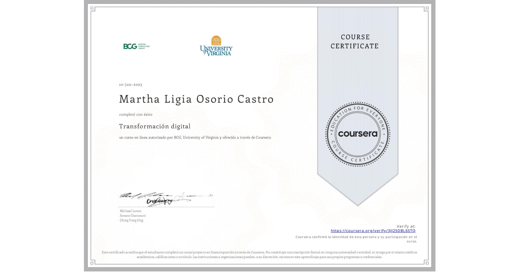 View certificate for Martha Ligia Osorio Castro, Transformación digital, an online non-credit course authorized by BCG & University of Virginia and offered through Coursera