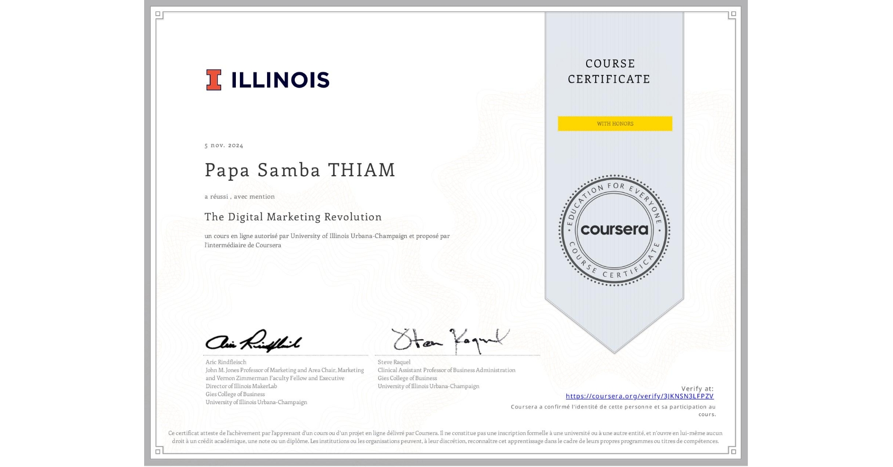 View certificate for Papa Samba THIAM , The Digital Marketing Revolution, an online non-credit course authorized by University of Illinois Urbana-Champaign and offered through Coursera