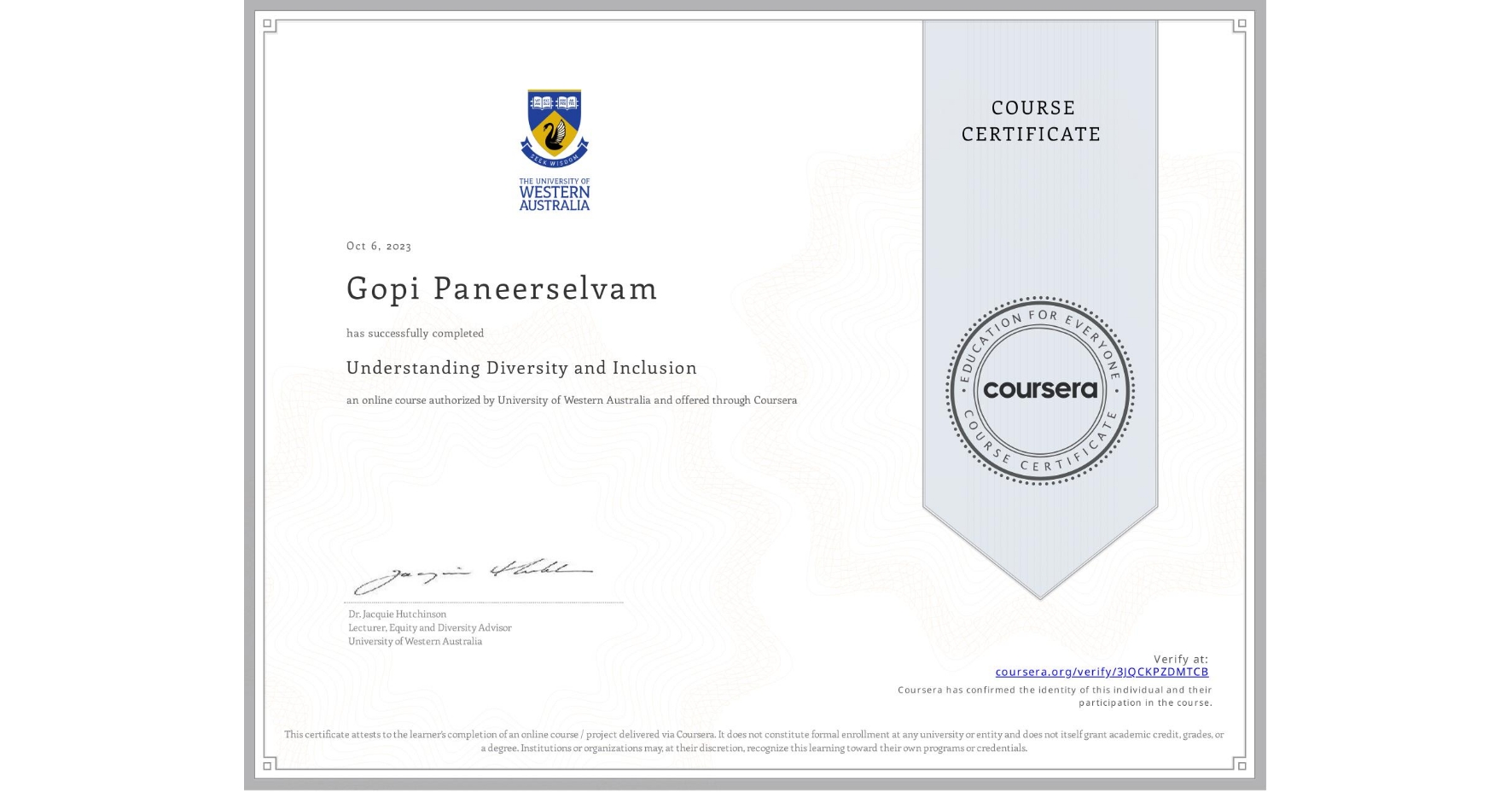 View certificate for Gopi Paneerselvam, Understanding Diversity and Inclusion, an online non-credit course authorized by University of Western Australia and offered through Coursera