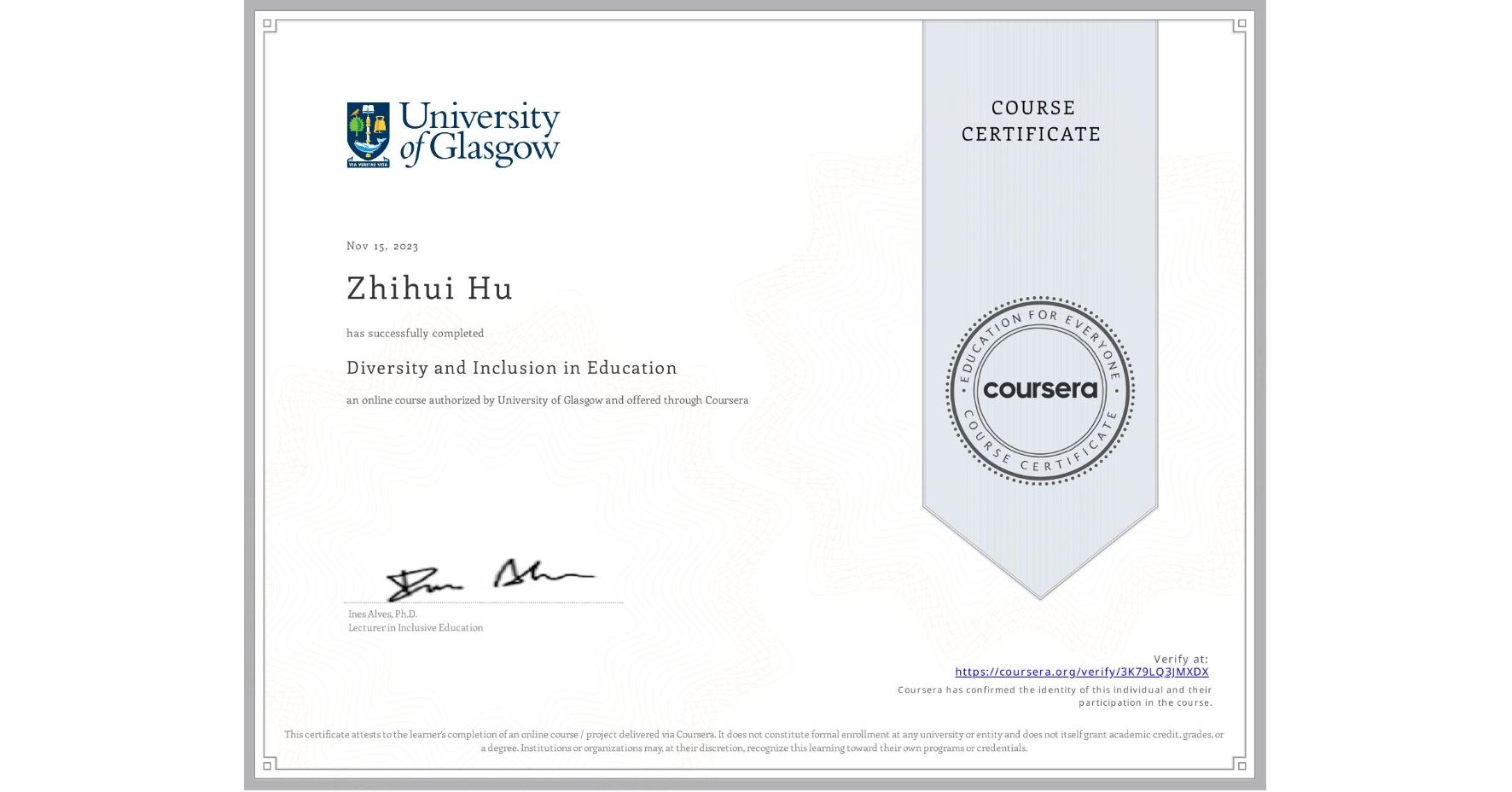 View certificate for Zhihui Hu, Diversity and Inclusion in Education, an online non-credit course authorized by University of Glasgow and offered through Coursera