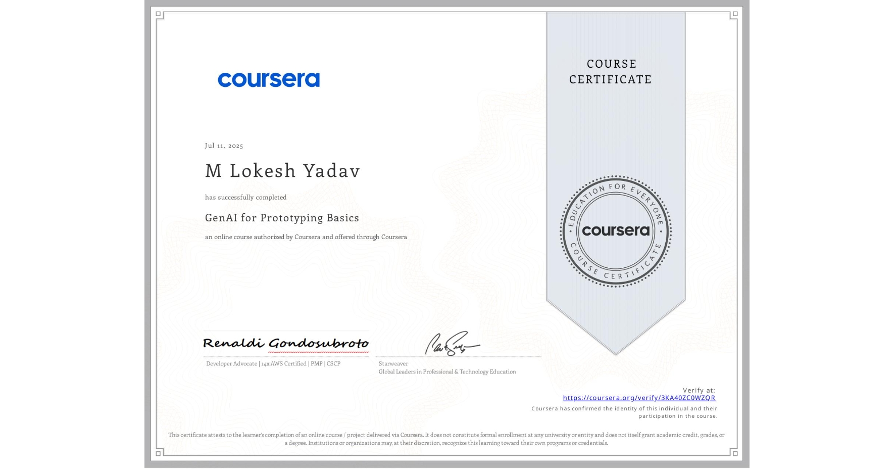 View certificate for M Lokesh Yadav, GenAI for Prototyping Basics, an online non-credit course authorized by Coursera and offered through Coursera
