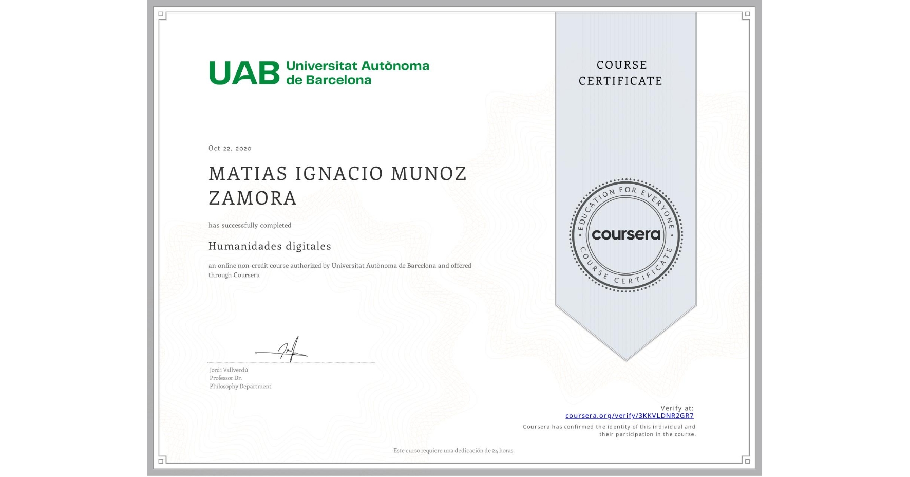 View certificate for MATIAS IGNACIO  MUNOZ ZAMORA, Humanidades digitales, an online non-credit course authorized by Universitat Autònoma de Barcelona and offered through Coursera
