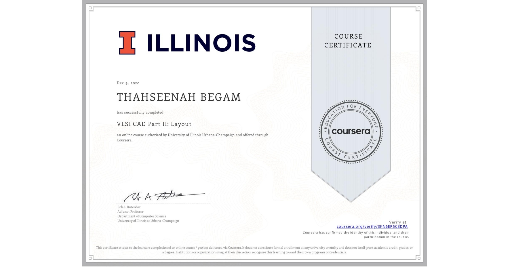 View certificate for THAHSEENAH BEGAM, VLSI CAD Part II: Layout, an online non-credit course authorized by University of Illinois Urbana-Champaign and offered through Coursera