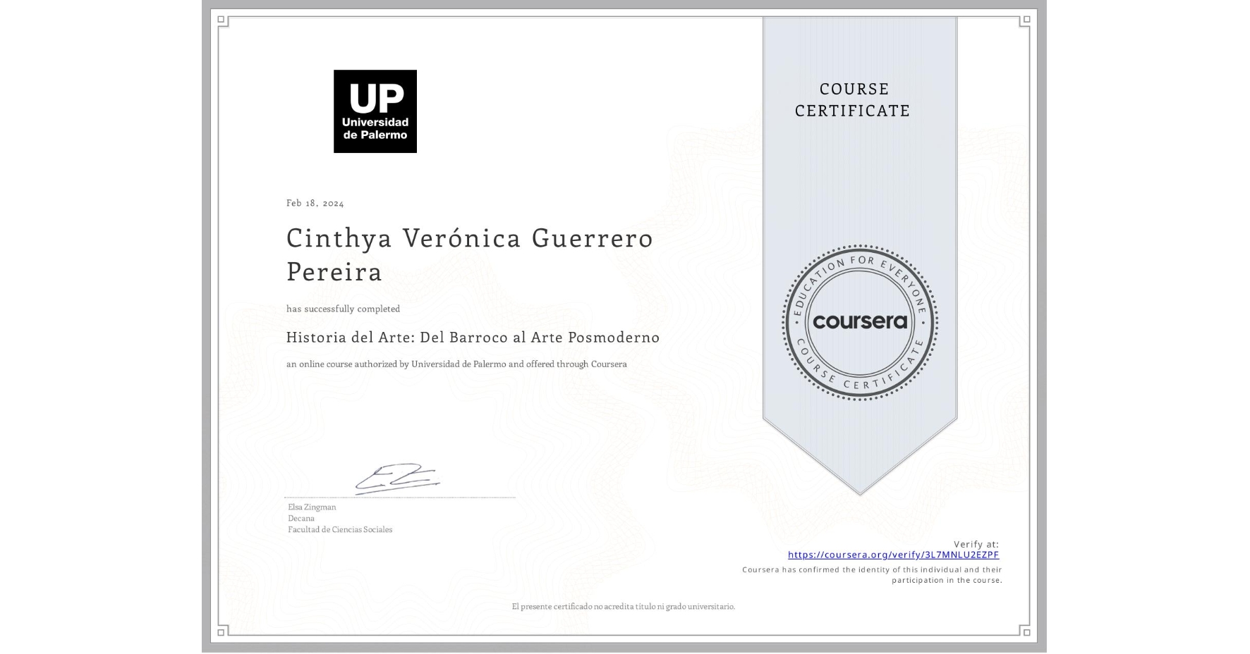 View certificate for Cinthya Verónica  Guerrero Pereira , Historia del Arte: Del Barroco al Arte Posmoderno, an online non-credit course authorized by Universidad de Palermo and offered through Coursera